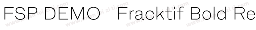 FSP DEMO   Fracktif Bold Regular字体转换